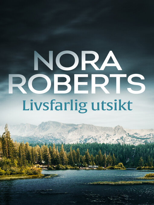 Titeldetaljer för Livsfarlig utsikt av Nora Roberts - Tillgänglig